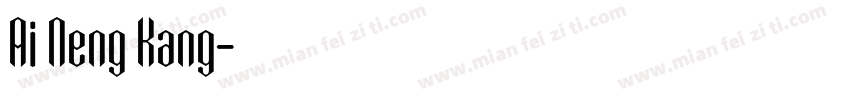 Ai Neng Kang字体转换